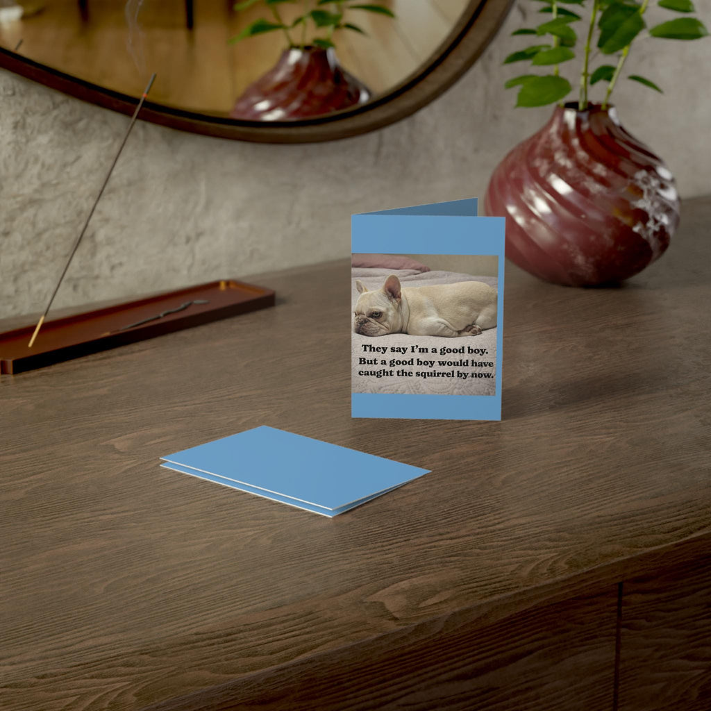 Funny Dog Quote Greeting Cards | they say i am a good boy but a good boy would have caught the squirrel by now